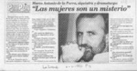 Marco Antonio de la Parra, siquiatra y dramaturgo, "Las mujeres son un misterio"  [artículo] Patricia Schüller.