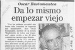 Da lo mismo empezar viejo  [artículo].