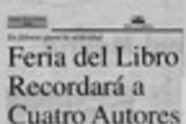 Feria del Libro recordará a cuatro autores  [artículo].