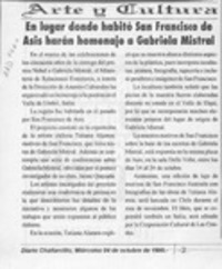 En lugar donde habitó San Francisco de Asis harán homenaje a Gabriela Mistral  [artículo].