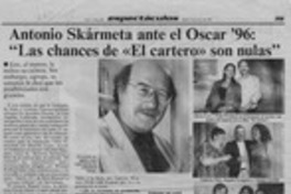 Antonio Skármeta ante el Oscar '96, "Las chances de "El cartero" son nulas"  [artículo].