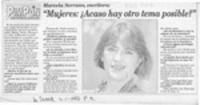 Marcela Serrano, escritora, "Mujeres, acaso hay otro tema posible?  [artículo] Patricia Schüller.