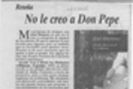 No le creo a Don Pepe  [artículo] Eugenio Rodríguez.