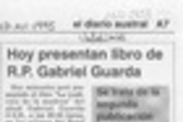 Hoy presentan libro de R. P. Gabriel Guarda  [artículo].