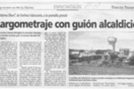 Largometraje con guión alcaldicio  [artículo] Carlos Baier S.