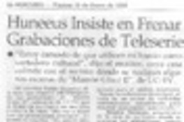 Huneeus insiste en frenar grabaciones de teleserie