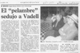 El "pelambre" sedujo a Vadell