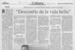 "Desconfío de la vida bella"