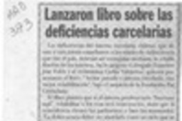 Lanzaron libro sobre las deficiencias carcelarias  [artículo].