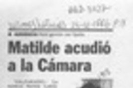 Matilde acudió a la Cámara  [artículo].