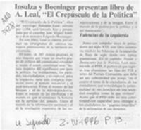 Insulza y Boeninger presentan libro de A. Leal, "El crepúsculo de la política"  [artículo].