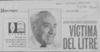 Juan Guzmán Cruchaga, víctima del litre  [artículo] Filebo.