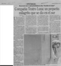 Compañía Teatro Luna, un pequeño milagrito que se dio en el sur  [artículo] Lisette Maillet.