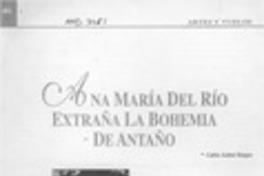 Ana María del Río extraña la bohemia de antaño  [artículo] Carlos Aubert Burgos.