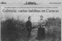Gabriela, cartas inéditas en Caracas  [artículo] M. E. M.