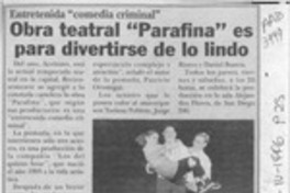 Obra teatral "Parafina" es para divertirse de lo lindo  [artículo].