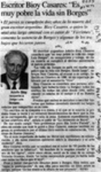 Escritor Bioy Casares, "Es muy pobre la vida sin Borges"  [artículo].