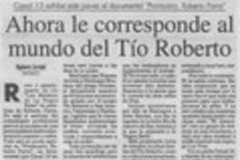 Ahora le corresponde al mundo del tío Roberto  [artículo] Rigoberto Carvajal.