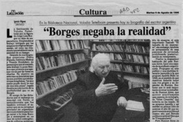 Borges negaba la realidad  [artículo] Ignacio Iñíguez.