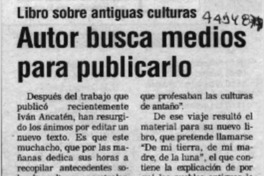 Libro sobre antiguas culturas, autor busca medios para publicarlo  [artículo].