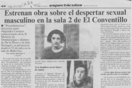 Estrenan obra sobre el despertar sexual masculino en la sala 2 de El Conventillo  [artículo] Javier Ibacache V.