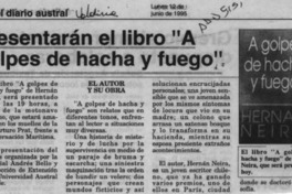 Presentarán el libro "A golpes de hacha y fuego"  [artículo].