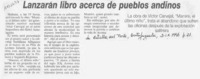 Lanzarán libro acerca de pueblos andinos  [artículo].