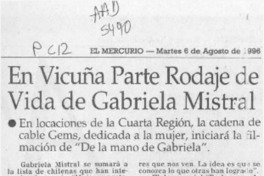 En Vicuña parte rodaje de vida de Gabriela Mistral  [artículo].
