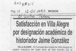Satisfacción en Villa Alegre por designación académica de historiador Jaime González  [artículo].