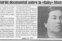 Filmarán documental sobre la "Gaby" Mistral  [artículo].