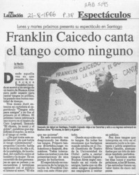 Franklin Caicedo canta el tango como ninguno  [artículo].