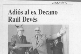 Adiós al ex Decano Raúl Devés  [artículo].
