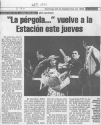 "La pérgola --" vuelve a la Estación este jueves  [artículo].