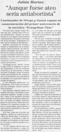 "Aunque fuese ateo sería antiabortista"