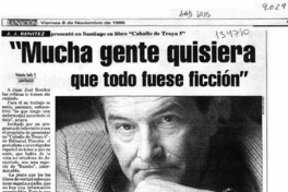 "Mucha gente quisiera que todo fuese ficción"  [artículo] Valeria Solís T.