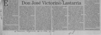 Don José Victorino Lastarria  [artículo] Manuel Apablaza Lastarria.