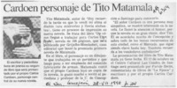 Cardoen personaje de Tito Matamala  [artículo].