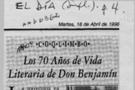 Los 70 años de vida literaria de Don Benjamín  [artículo] Claudia Reyes G.