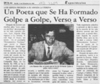 Un Poeta que se ha formado golpe a golpe, verso a verso  [artículo].