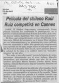 Película del chileno Raúl Ruiz competirá en Cannes  [artículo].