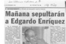 Mañana sepultarán a Edgardo Enríquez  [artículo].