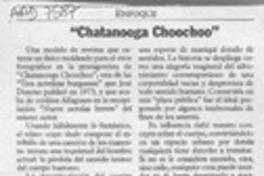 "Chatanooga Choochoo"  [artículo] Josefina Schencke.