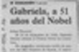Gabriela, a 51 años del Nobel  [artículo] Juan Meza Sepúlveda.