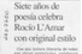 Siete años de poesía celebra Rocío L'Amar con original estilo  [artículo].