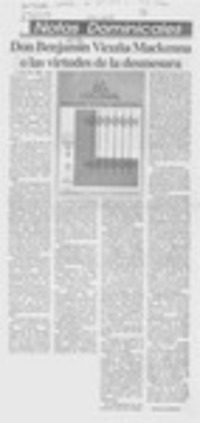 Don Benjamín Vicuña Mackenna o las virtudes de la desmesura