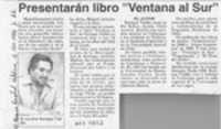 Presentarán libro "Ventana al sur"  [artículo].