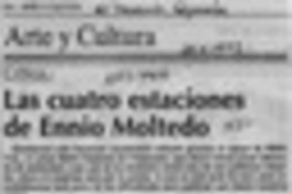 Las cuatro estaciones de Ennio Moltedo  [artículo] A. Bresky.