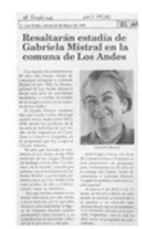 Resaltarán estadía de Gabriela Mistral en la comuna de Los Andes  [artículo].