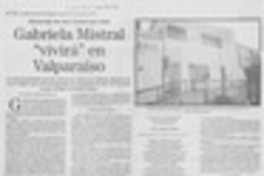 Gabriela Mistral "vivirá" en Valparaíso