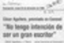 "No tengo intención de ser un gran escritor"  [artículo].